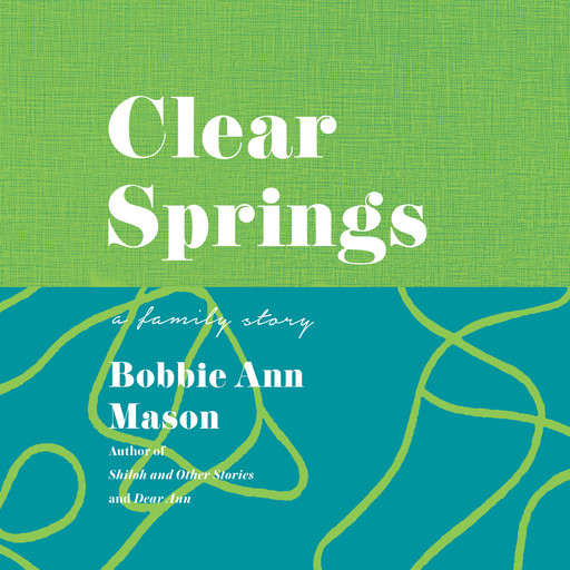 Clear Springs, Bobbie Ann Mason, Random House Inc.