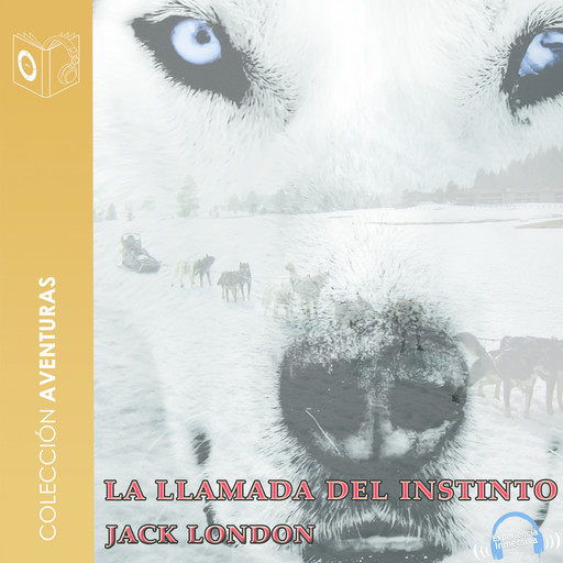 La llamada del instinto - dramatizado, Jack London
