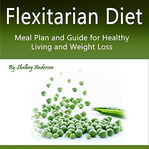 Flexitarian Diet, Shelbey Andersen