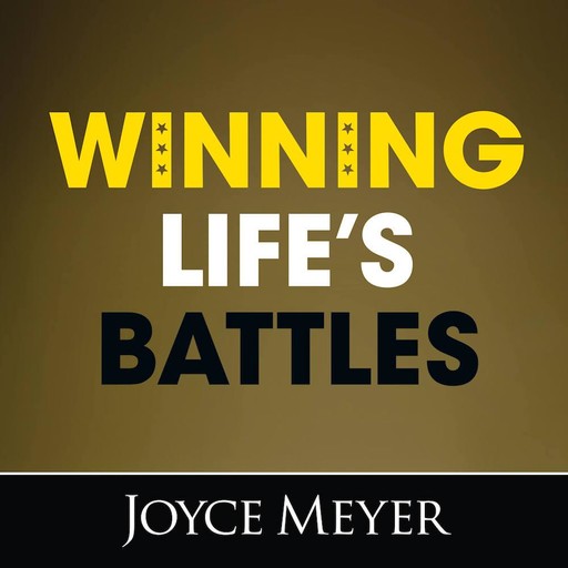 Winning Life's Battles, Joyce Meyer