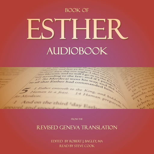 Book of Esther Audiobook: From The Revised Geneva Translation, MA, Robert J. Bagley