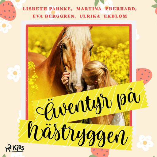 Äventyr på hästryggen, Lisbeth Pahnke, Ulrika Ekblom, Eva Berggren, Martina Eberhard