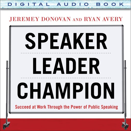 Speaker, Leader, Champion, Ryan Avery, Jeremey Donovan