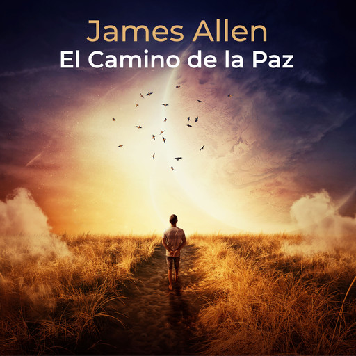 El Camino de la Paz, James Allen