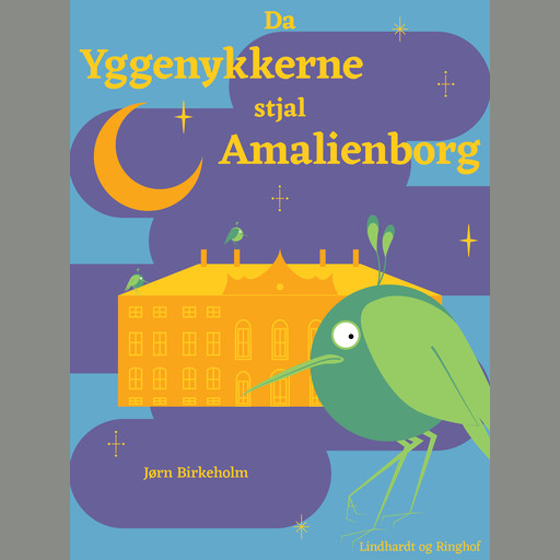 Da yggenykkerne stjal Amalienborg, Jørn Birkeholm