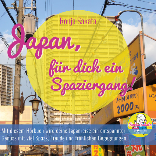 Japan, für dich ein Spaziergang!, Ronja Sakata