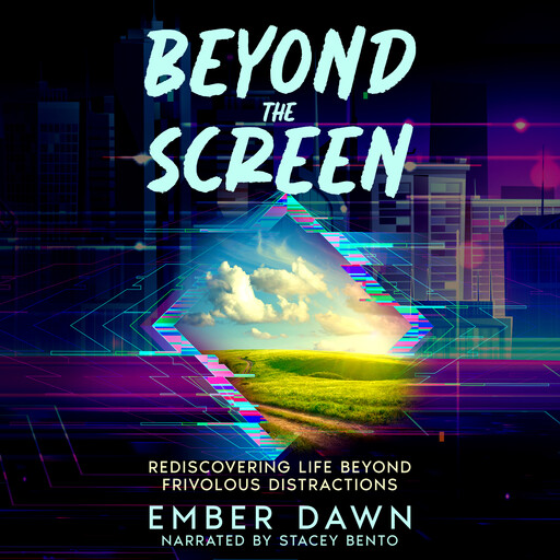 Beyond the Screen, Ember Dawn