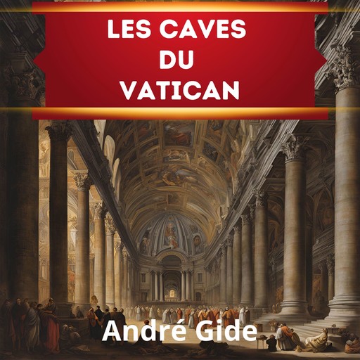 Les caves du Vatican, André Gide