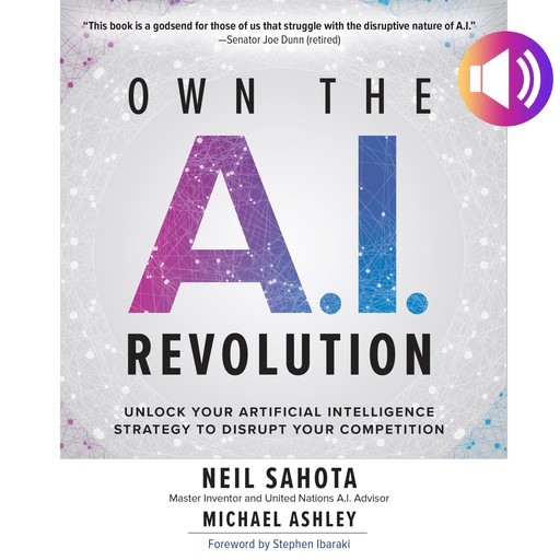 Own the A.I. Revolution, Michael Ashley, Neil Sahota