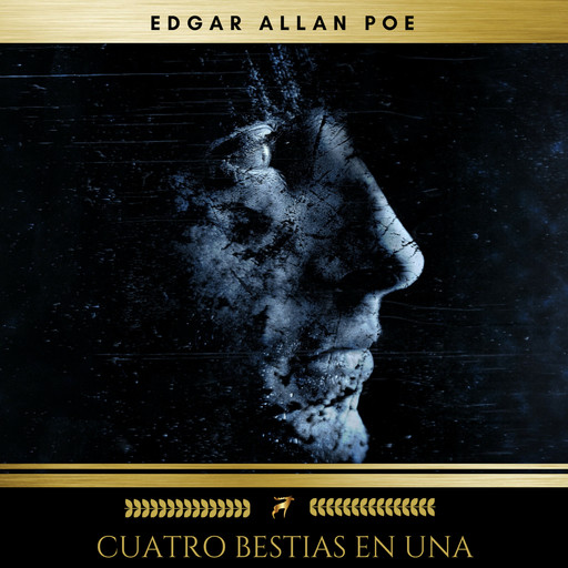 Cuatro Bestias En Una, Edgar Allan Poe
