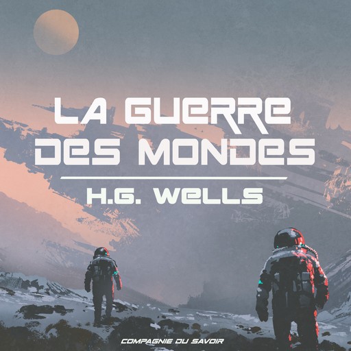 La Guerre des mondes, H.G. Wells