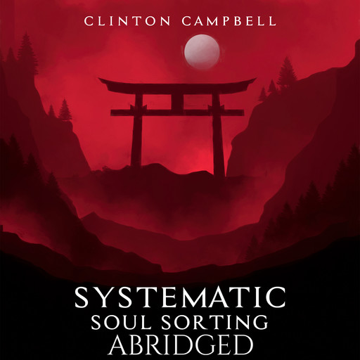 Systematic Soul Sorting(Abridged, Pre-revision), Clinton Campbell