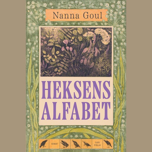 Heksens alfabet, Nanna Goul