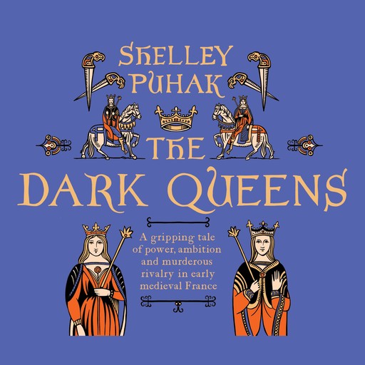 The Dark Queens, Shelley Puhak