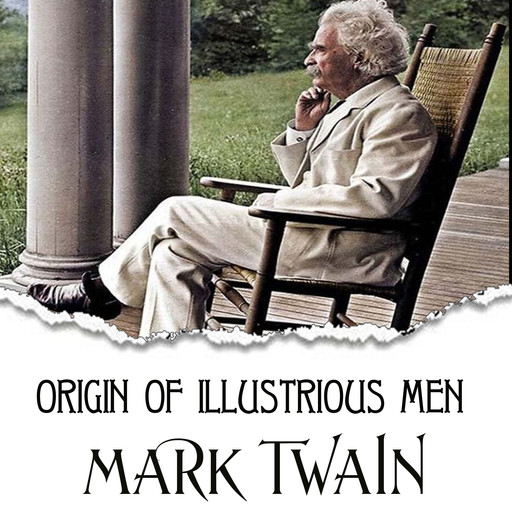 Origin of Illustrious Men, Mark Twain