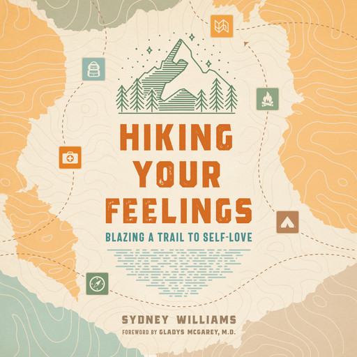 Hiking Your Feelings, Sydney Williams