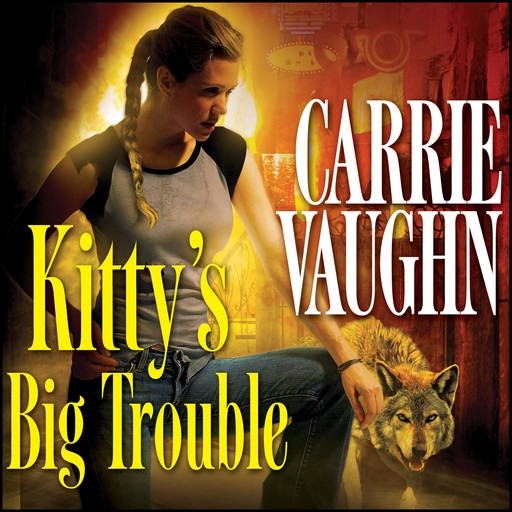 Kitty's Big Trouble, Carrie Vaughn