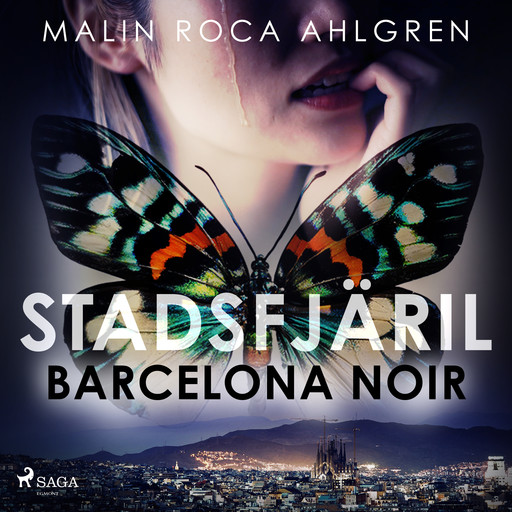 Stadsfjäril: Barcelona Noir, Malin Roca Ahlgren