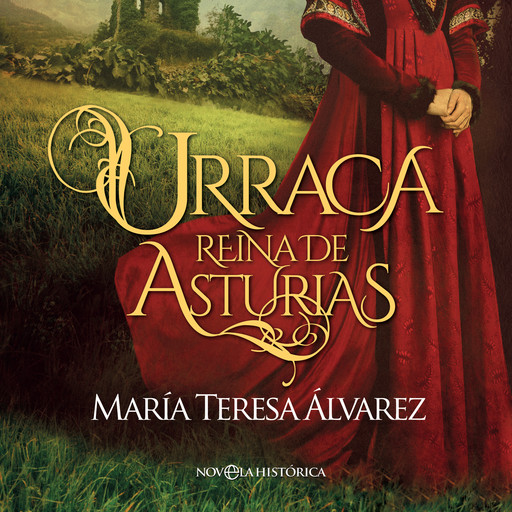 Urraca. Reina de Asturias, María Teresa Álvarez