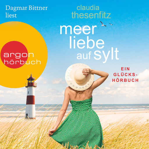 Meer Liebe auf Sylt - Die Glückshörbuch-Reihe (Ungekürzte Lesung), Claudia Thesenfitz