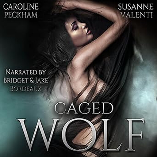 Caged Wolf, Caroline Peckham, Susanne Valenti