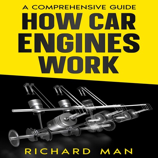 How Car Engines Work, Richard Man