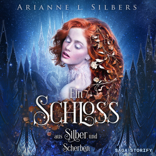 Ein Schloss aus Silber und Scherben, Arianne L. Silbers
