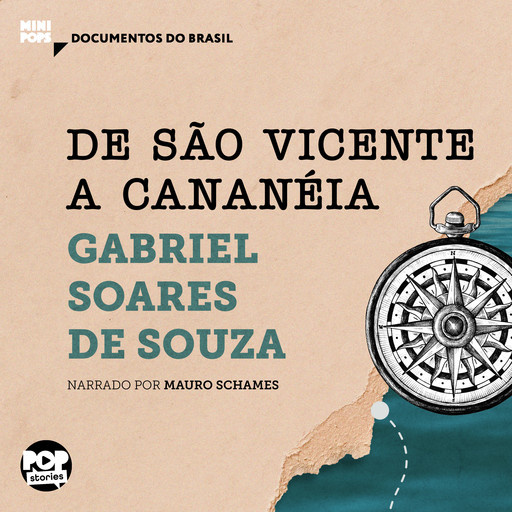 De São Vicente a Cananéia: Trechos selecionados de Tratado Descritivo do Brasil, Gabriel Soares de Souza