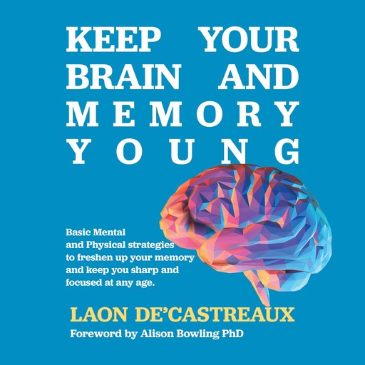 Keep Your Brain and Memory Young, Laon De'Castreaux