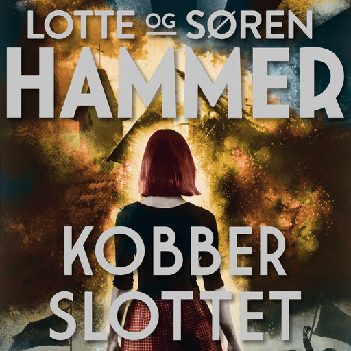 Kobberslottet, Lotte Hammer, Søren Hammer