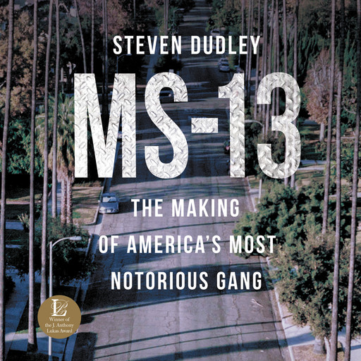 MS-13, Steven Dudley
