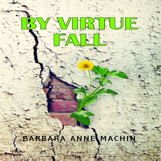 By Virtue Fall, Barbara Anne Machin