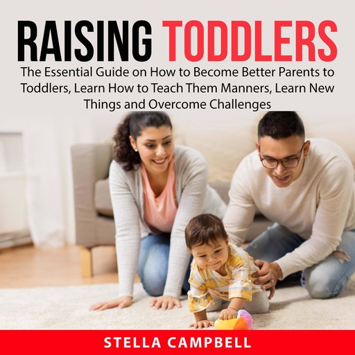 Raising Toddlers, Stella Campbell