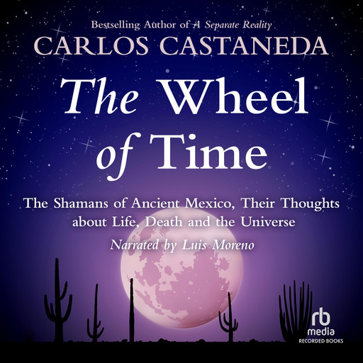 The Wheel of Time, Carlos Castaneda