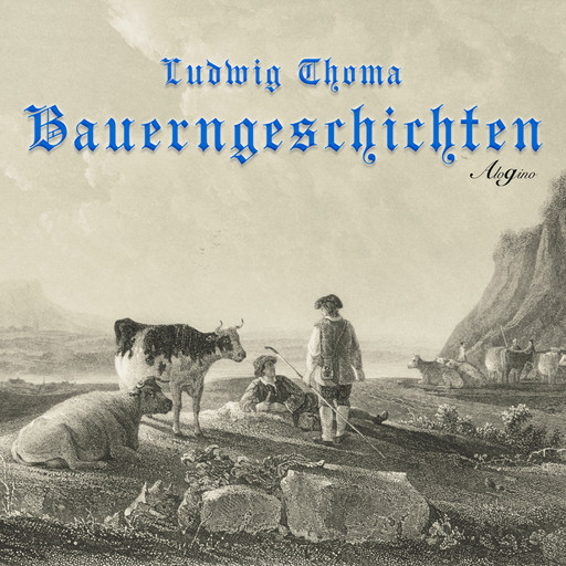 Bauerngeschichten (Hörspiel), Ludwig Thoma
