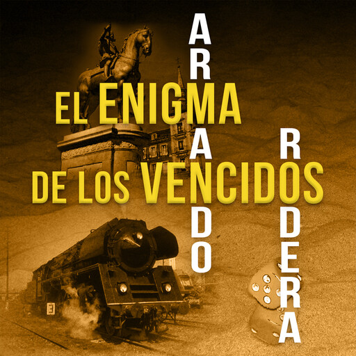 El enigma de los vencidos, Armando Rodera