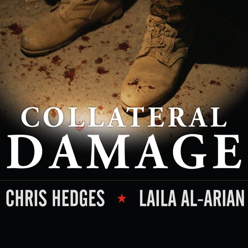 Collateral Damage, Chris Hedges, Laila Al-Arian