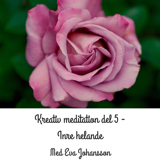 Kreativ meditation del 5, Eva Johansson