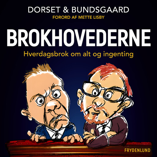 Brokhovederne, Sebastian Dorset, Hans Sølvhøj Bundsgaard