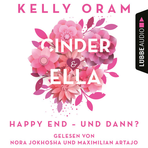 Cinder & Ella - Happy End - und dann? (Ungekürzt), Kelly Oram