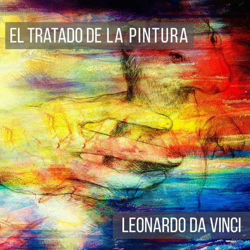 El Tratado de la Pintura, Leonardo da Vinci