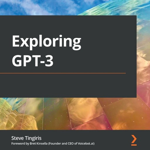 Exploring GPT-3, Steve Tingiris