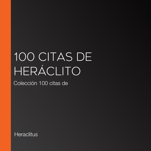 100 citas de Heráclito, Heraclitus