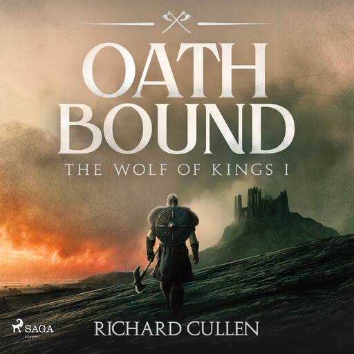 Oath Bound: A brutal, action-packed historical adventure featuring Danish warrior Styrkar, Richard Cullen