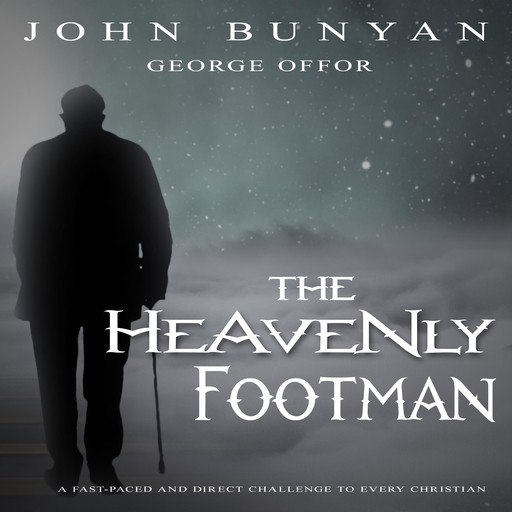 The Heavenly Footman, John Bunyan, George Offor