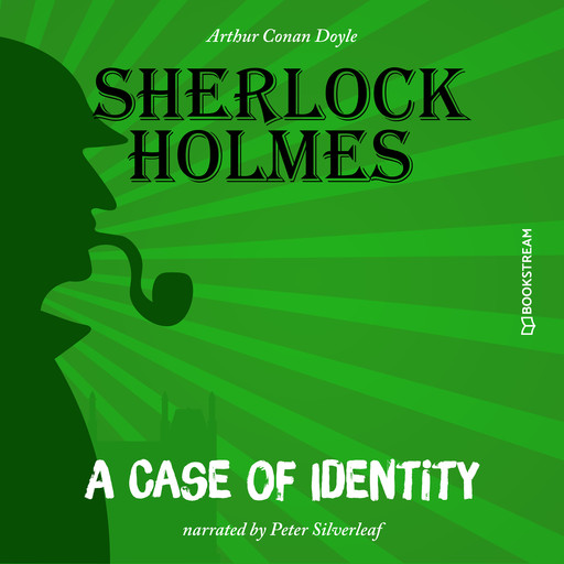 A Case of Identity (Unabridged), Arthur Conan Doyle