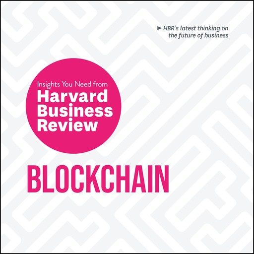 Blockchain, Don Tapscott, Harvard Business Review, Marco Iansiti, Catherine Tucker