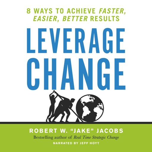 Leverage Change, Robert Jacobs