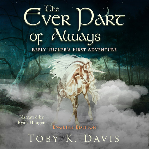 The Ever Part of Always, Toby K. Davis