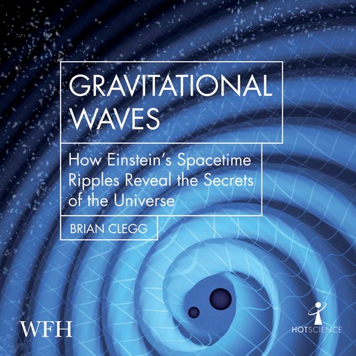 Gravitational Waves, Brian Clegg
